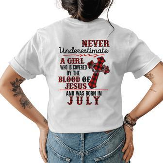 A Girl Covered By The Blood Of Jesus Born In July Birthday Womens Back Print T-shirt | Mazezy