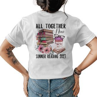 All Together Now Summer Reading 2023 Coffee Flowers Book Womens Back Print T-shirt | Mazezy