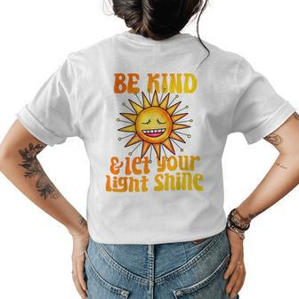 Be Kind And Let Your Light Shine Inspirational Women Girls Be Kind Funny Gifts Womens Back Print T-shirt | Mazezy