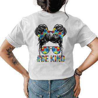 Be Kind Autism Awareness Messy Bun Girls Mom Mothers Womens Back Print T-shirt
