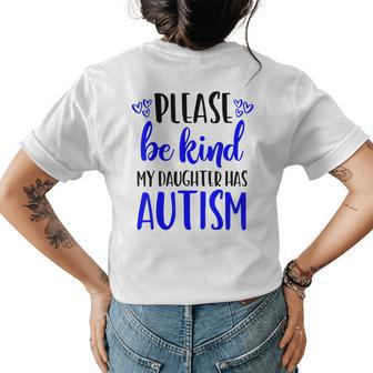 Be Kind Autism My Daughter Has Autism Mom Choose Kindness Womens Back Print T-shirt | Mazezy