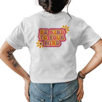 Be Kind To Your Mind Spring Collection Womens Back Print T-shirt | Mazezy