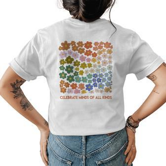 Celebrate Minds Of All Kinds Flowers Neurodiversity Autism Womens Back Print T-shirt - Monsterry UK