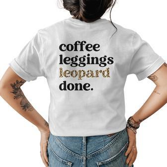 Coffee Leggings Leopard Done Autumn Fall Mom Womens T-shirt Back Print | Mazezy UK