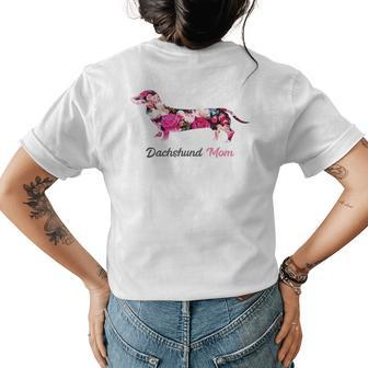 Doxie Mom Gift For Women Floral Dachshund Mama Womens Back Print T-shirt | Mazezy