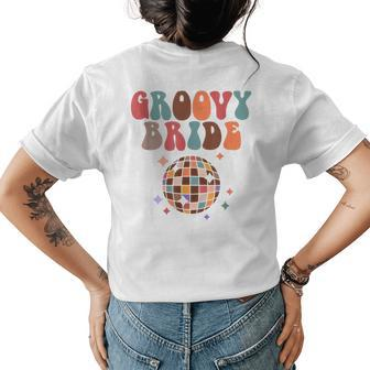 Groovy Bride To Be Bridal Shower Disco Bachelorette Party Womens Back Print T-shirt - Seseable