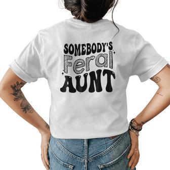 Groovy Somebodys Feral Aunt Funny Mothers Day Womens Back Print T-shirt - Thegiftio UK