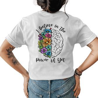 I Believe In The Power Of Yet Floral Brain Teacher Life Womens Back Print T-shirt | Mazezy