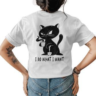 I Do What I Want Funny Black Cat Withe Cup Coffee Gifts Gifts For Coffee Lovers Funny Gifts Womens Back Print T-shirt | Mazezy