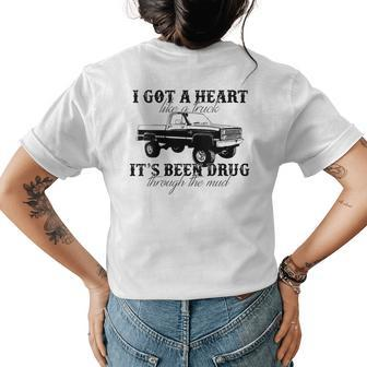 I Got A Heart Like A Truck Country Music Womens Back Print T-shirt | Mazezy