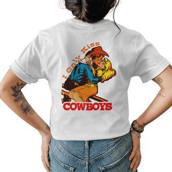 I Only Kiss Cowboys Vintage Western Cowgirl Womens Back Print T-shirt | Mazezy
