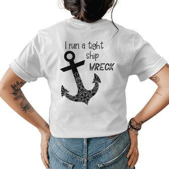 I Run A Tight Shipwreck Mom Dad Quote Anchor Womens Back Print T-shirt | Mazezy