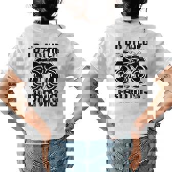 Id Rather Be Birding Bird Lover Birdwatching Binoculars Birdwatching Gifts Womens Back Print T-shirt | Mazezy