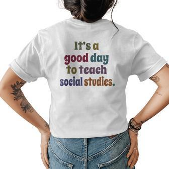 Its A Good Day To Teach Social Studies Teacher Funny Womens Back Print T-shirt | Mazezy