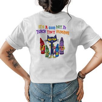 Its A Good Day To Teach Tiny Humans Pre K Teacher Funny Cat Womens Back Print T-shirt - Seseable