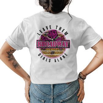Leopard Cowgirl Hat Leave Them Broadway Girls Alone Western Womens Back Print T-shirt | Mazezy