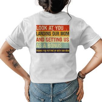 Look At You Landing Our Mom And Getting Us As A Bonus Funny Womens Back Print T-shirt | Mazezy