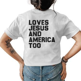 Loves Jesus And America Too God Christian 4Th Of July Gift For Womens Women's Crewneck Short Sleeve Back Print T-shirt - Monsterry UK