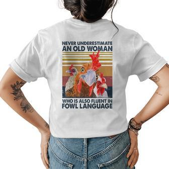 Never Underestimate An Old Woman Fluent In Fowl Language Womens Back Print T-shirt - Seseable