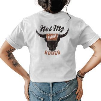 Not My First Rodeo Western Country Pro Rodeo Cowgirl Womens Back Print T-shirt - Seseable