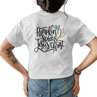 Pumpkin Spices And Jesus Christ Christian Coffee Fall For Coffee Lovers Womens T-shirt Back Print | Mazezy