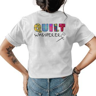 Quilting Quilt Whisperer Quote Sewing Gift Idea Womens Back Print T-shirt | Mazezy