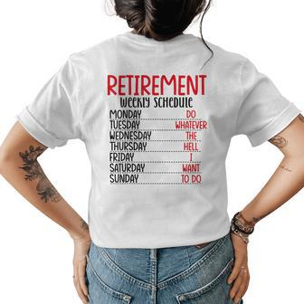 Retired Present Funny Retirement Weekly Schedule Womens Back Print T-shirt | Mazezy