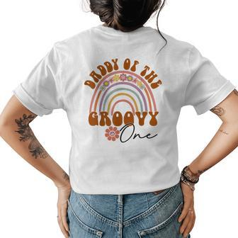 Retro Daddy Of Groovy One Matching Family 1St Birthday Party Womens Back Print T-shirt | Mazezy