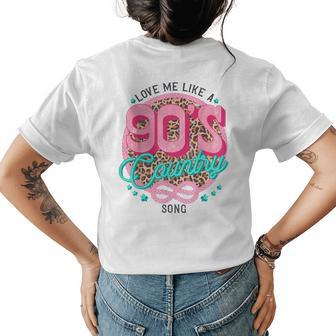 Retro Leopard Love Me Like 90S Country Song Western Cowgirl Womens Back Print T-shirt | Mazezy