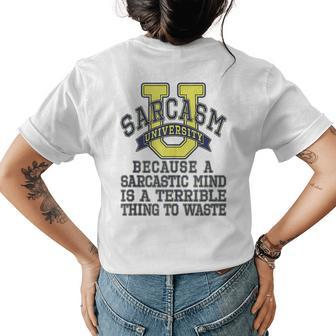Sarcasm University Sarcastic Mind Funny Sayings College Womens Back Print T-shirt | Mazezy