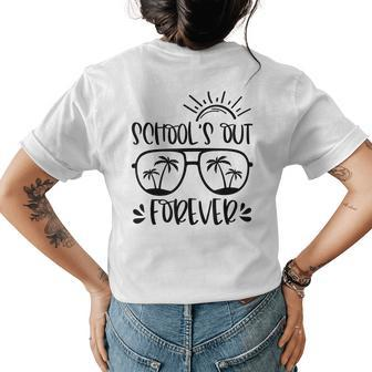 Schools Out Forever Teacher Student Last Day Of School Women's Crewneck Short Sleeve Back Print T-shirt