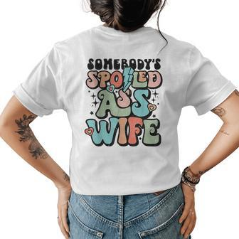 Somebodys Spoiled Ass Wife Retro Funny Womens Back Print T-shirt - Thegiftio UK