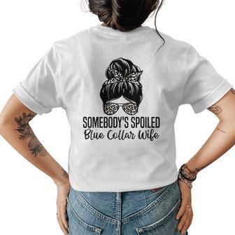 Somebodys Spoiled Blue Collar Wife Trendy Aesthetic Quotes Womens Back Print T-shirt | Mazezy
