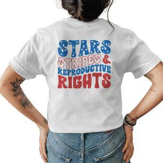 Stars Stripes And Reproductive Rights 4Th Of July Womens Womens Back Print T-shirt | Mazezy