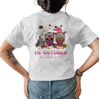 Sugar Skull Witch Hat In October We Wear Pink Breast Cancer Womens Back Print T-shirt | Mazezy