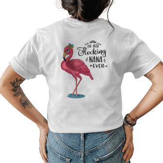 The Best Flocking Nana Ever Pink Flamingo Gift For Nana Womens Back Print T-shirt | Mazezy