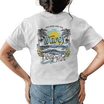 The Wind And The Waves Obey Him Retro Christian Religious Womens Back Print T-shirt | Mazezy