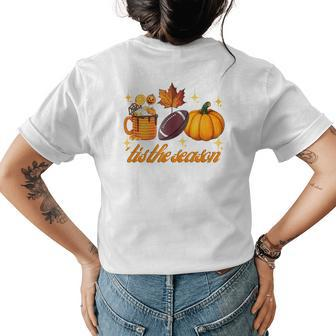 Tis The Season Pumpkin Leaf Latte Fall Thanksgiving Football Latte Womens T-shirt Back Print | Mazezy