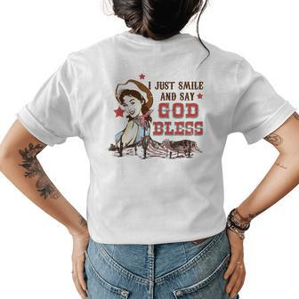 Western Country Cowgirl I Just Smile And Say God Bless Womens Back Print T-shirt | Mazezy