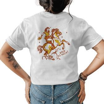 Wild As Heck Cute & Fun Retro Cowgirl Pinup Riding A Horse Womens Back Print T-shirt | Mazezy