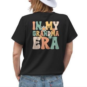 Groovy Retro In My Grandma Era Mothers Day Mom Life Womens Back Print T-shirt | Mazezy