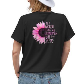 In A World Full Of Grandmas Be A Gigi Sunflower Womens Back Print T-shirt | Mazezy