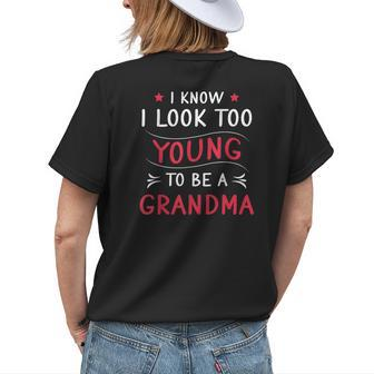 Look Too Young To Be A Grandma Funny New Grandmother Womens Back Print T-shirt | Mazezy