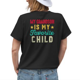 My Grandson Is My Favorite Child Funny Grandpa Grandma Womens Back Print T-shirt - Seseable