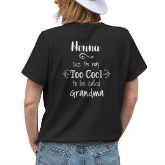 Nonna Im Too Cool To Be Called Grandma Italian Grandmother Womens Back Print T-shirt | Mazezy