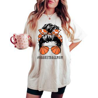 Basketball Mom Messy Bun Proud Mama Basketball Sunshades Women's Oversized Comfort T-shirt | Mazezy