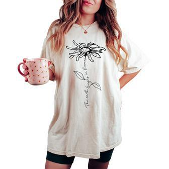 Earth Laughs In Flowers Quote Daisy Plant Hippie Saying Women's Oversized Comfort T-shirt | Mazezy