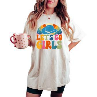 Lets Go Girls Cowgirls Hat Country Western Cowgirl Women's Oversized Comfort T-shirt | Mazezy CA