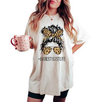 Hairstylist Life Mom Messy Bun Hairstylist Leopard Print Women's Oversized Comfort T-shirt | Mazezy