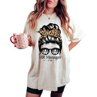 Hr Manager Messy Bun Hair Leopard Hr Manager Women's Oversized Comfort T-shirt | Mazezy